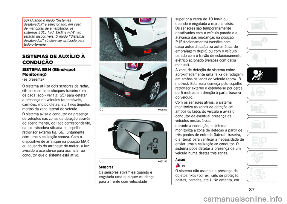 JEEP RENEGADE 2021  Manual de Uso e Manutenção (in Portuguese) ��	���
�H����� � ���� �K�"�������
������������? � ������������% �� ����
�� �������� �� ������&�����% ��
�������� ��"�7