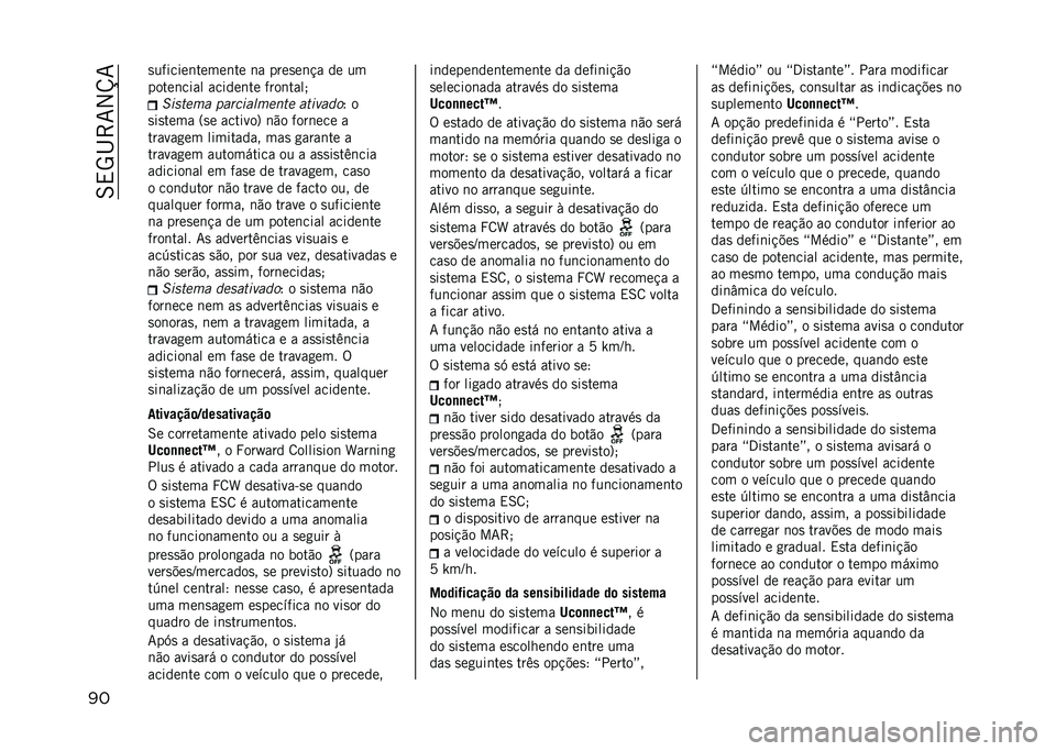 JEEP RENEGADE 2021  Manual de Uso e Manutenção (in Portuguese) ����	�
����
�
�
� �0�1�H�&�8�&�!��#�!�%�!��#�! ��" �3�)�!�0�!��9�" �(�! �1�%
�3�5�#�!��8�&�"�$ �"�8�&�(�!��#�! �H�)�5��#�"�$�U
�"������ ������������ �������
�G 