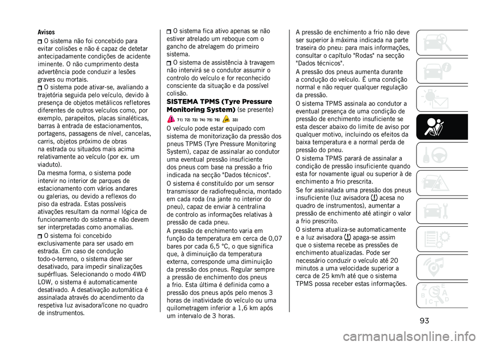 JEEP RENEGADE 2021  Manual de Uso e Manutenção (in Portuguese) �
�� �����
� �0�&�0�#�!�%�" ��<�5 �H�5�& �8�5��8�!�=�&�(�5 �3�"�)�"
�!�6�&�#�"�) �8�5�$�&�0�:�!�0 �! ��<�5 �D �8�"�3�"�C �(�! �(�!�#�!�#�"�)
�"��#�!�8�&�3�"�(�"�%�!��#�! �8�5��(�&�9�:�!�0