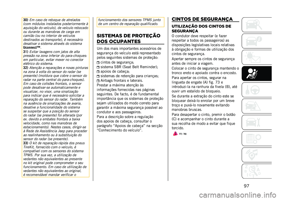 JEEP RENEGADE 2021  Manual de Uso e Manutenção (in Portuguese) �
�	���
�� ���� �� ������� �� ���������
�/��� ������� ���������� �������������� �9
��������	� �� ���(�����3�% �� ���(