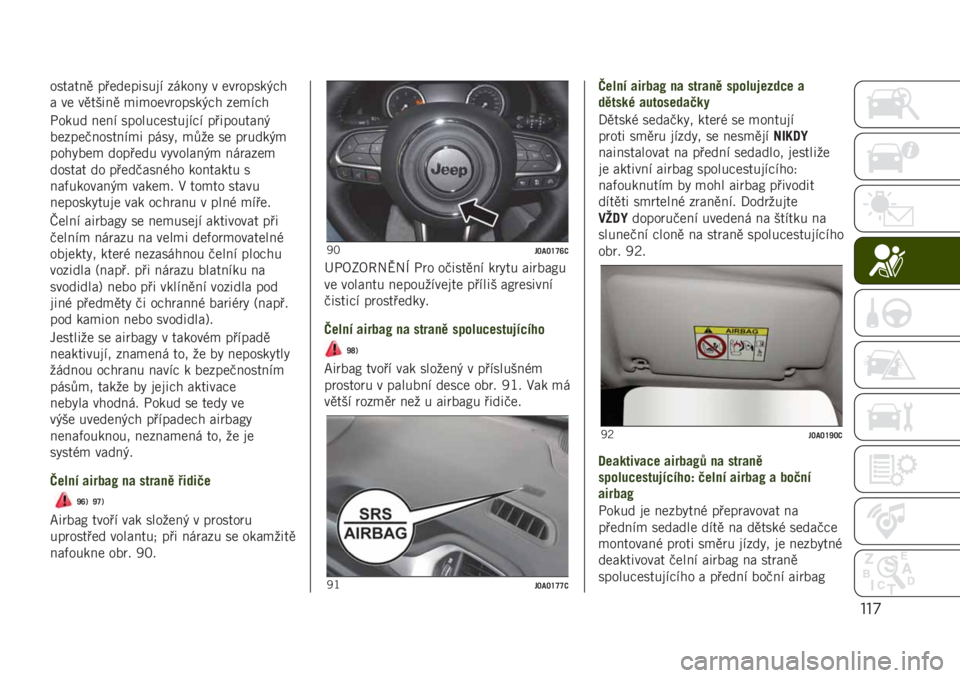 JEEP RENEGADE 2019  Návod k použití a údržbě (in Czech) "")
������� �����������& �� ����" � ���	�����#��
� �� ����$��� �
��
����	�����#�� ���
�&��
�-���� ����& ������������&��&