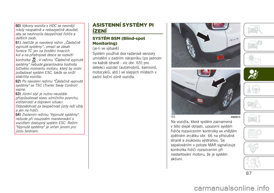 JEEP RENEGADE 2019  Návod k použití a údržbě (in Czech) *)
�V�P�3������ ����)��� � �U�@�N �� ������!�
��)��� ���� ��
��� � ������ ���� �����"��
�
��� �� ����*����)�� ���� ������
 �#�)��)