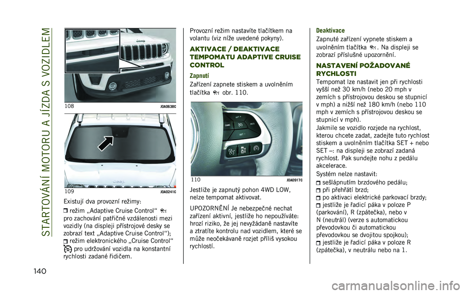 JEEP RENEGADE 2020  Návod k použití a údržbě (in Czech) ��1�*��@�*�A�:�[�2�O��L�A�*�A�@�K�����O�;�8���1��:�A�;�P�8�S�D�L
��� �-�,�E
��P�9�P�V�R�Z�8�-�,�.
��P�9�P�Q�W�Y�8
�D�R������ ��� ��	������ �	��0��!�3�> �	��0��! �d�