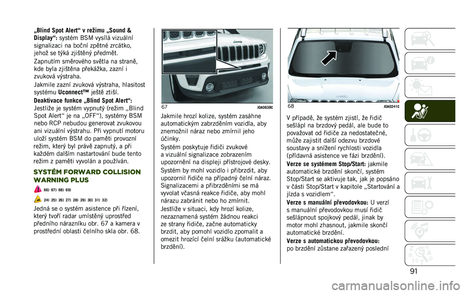 JEEP RENEGADE 2020  Návod k použití a údržbě (in Czech) ���a�D�+��
� �F��� �9�+�	���T � ��	���� �a�F���
� �c
�E��#��+���T�b
��3���)�! �T�1�L ��3���� ��������
���M�������#� �� ���"�� ������) ��	�#�