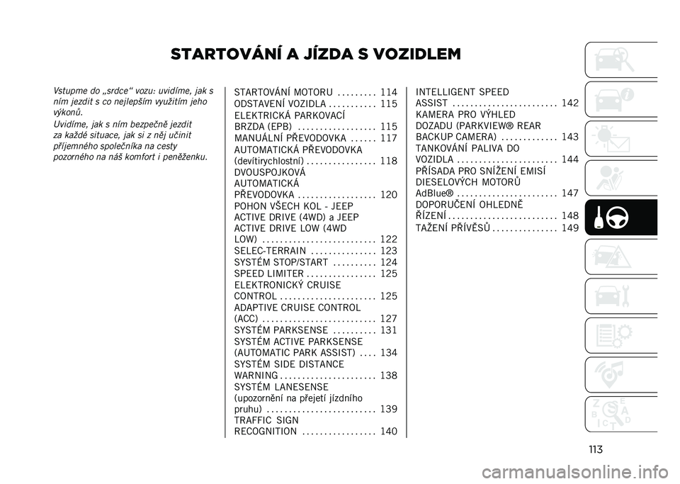 JEEP RENEGADE 2021  Návod k použití a údržbě (in Czech) ���������� � ����
� � �����
���
����"������ �� �V������W �����M ���,�����# �$��	 �
��� �$����,� � �� ���$����%�� ��
���,��� �$
