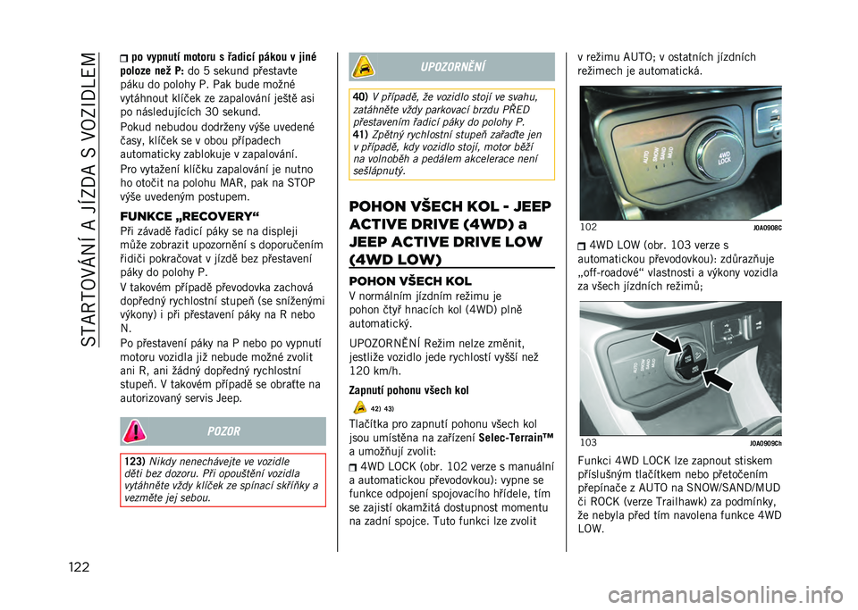 JEEP RENEGADE 2021  Návod k použití a údržbě (in Czech) ���?�E�7�?�8�1�[��M��E���M�2�/�E����1�8�2�N�/�Q�<�G
��� �� ����
��� ������ �# �*����%� ���
�� � �"��
�-
���+���	 �
�	� ��a �� �; ������ �������