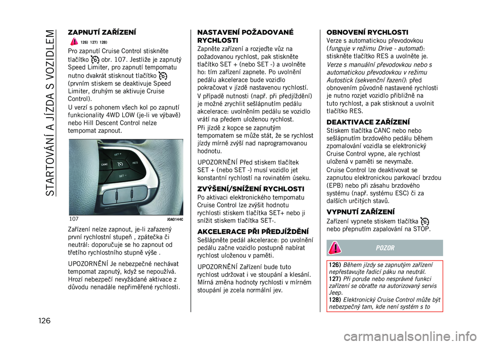 JEEP RENEGADE 2021  Návod k použití a údržbě (in Czech) ���?�E�7�?�8�1�[��M��E���M�2�/�E����1�8�2�N�/�Q�<�G
���	 ���
���� ��������
�Y�Q�V�3 �Y�Q�X�3 �Y�Q�Z�3
�-�	� �������" �V�	���� �V����	�� ���������
��