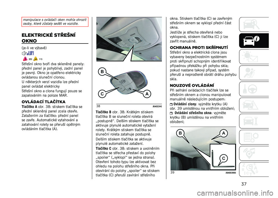 JEEP RENEGADE 2021  Návod k použití a údržbě (in Czech) ��
����,������ � ��������, ��	�� ����� ������,�
�����
�# �	����- �������
 ����� �� ����,����!
���������� �����#��
���� �6�