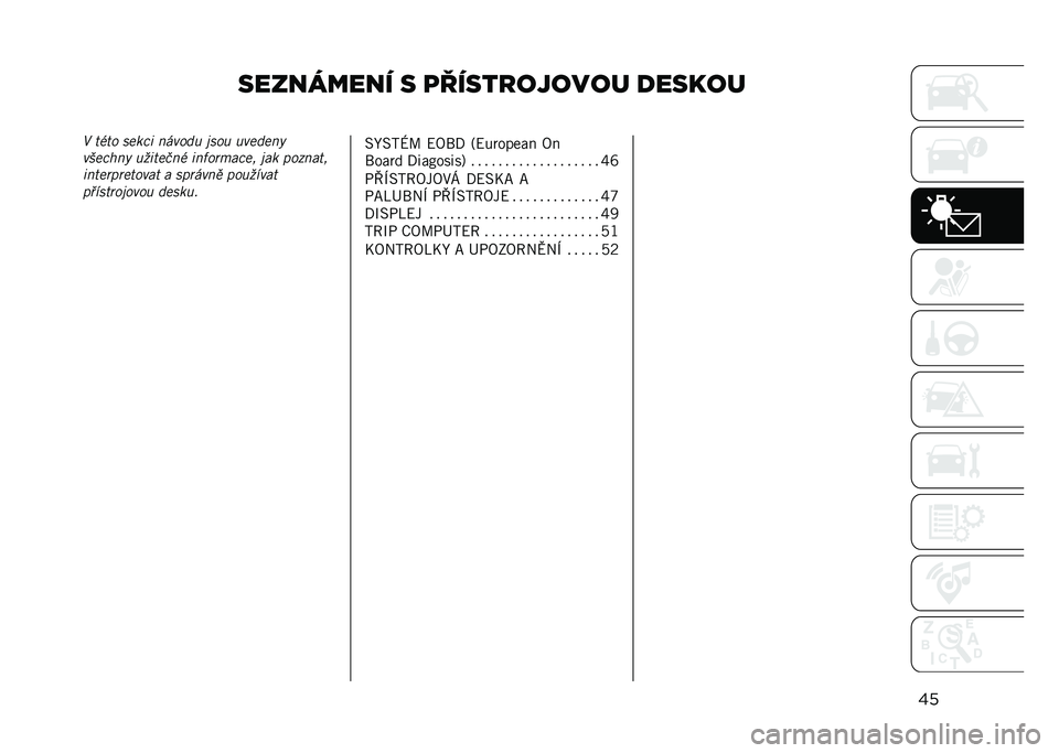 JEEP RENEGADE 2021  Návod k použití a údržbě (in Czech) ��������� � �
����������� �
�����
���" ��-�� ���	��, ������ �$��� �������
��%�����
 ���,�����- �,��)�������# �$��	 �������#
�