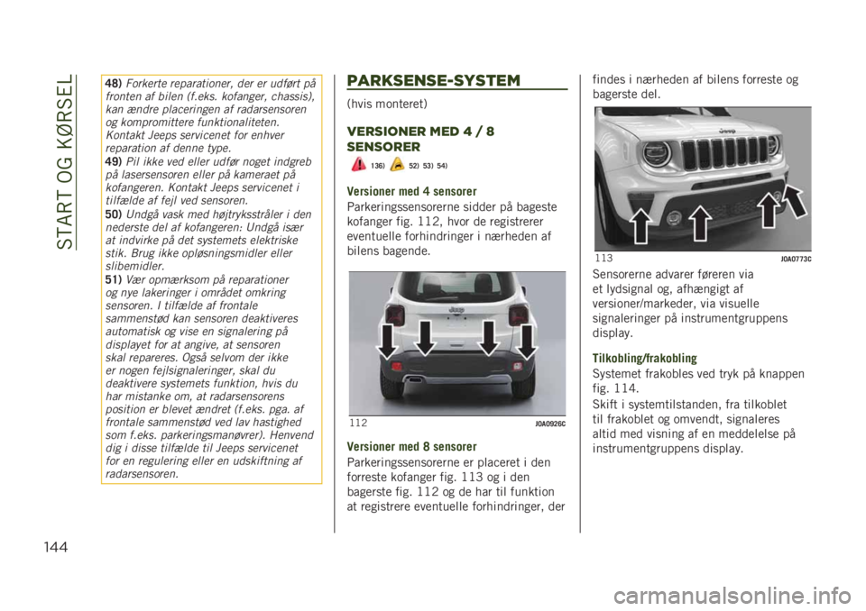 JEEP RENEGADE 2019  Brugs- og vedligeholdelsesvejledning (in Danish) ��#�?�6�8�?��.���=�A�8�#�%�@
"&&
�B�E�*�$������� ��������	��
��� ��� �� ����!�� ��
����
���
 �� �
�	���
 ������� �����
���� �"�����	�