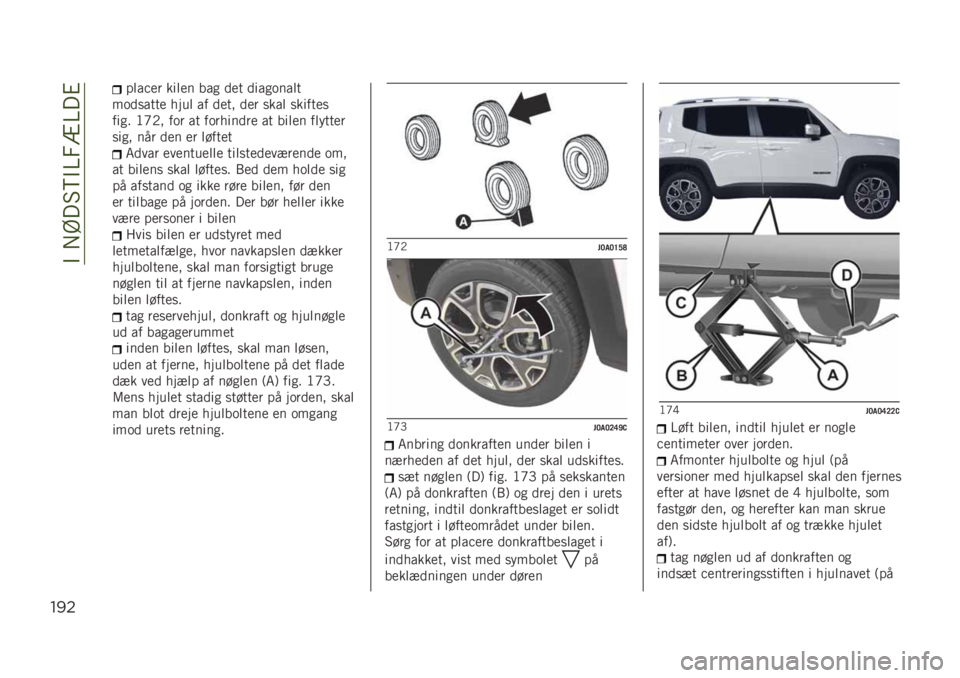JEEP RENEGADE 2019  Brugs- og vedligeholdelsesvejledning (in Danish) ��$��+�A��#�?�$�@�3�B�@��%
"!$
����"�� ����� ���
 ��� ����
�	����
��	��
���� ���� �� ���� ��� �
��� �
������
���
� �<�J�,� ��	� �� ��
