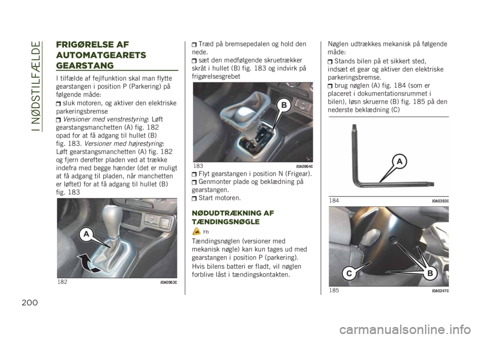 JEEP RENEGADE 2019  Brugs- og vedligeholdelsesvejledning (in Danish) ��$��+�A��#�?�$�@�3�B�@��%
$##
.-)+4-’$!’ #.
#%(/0#(+’#-’(!
+’#-!(#*+
�$ �������� �� �����������	� �
��� ��� ������
�
����
����
�� � ��	�
���