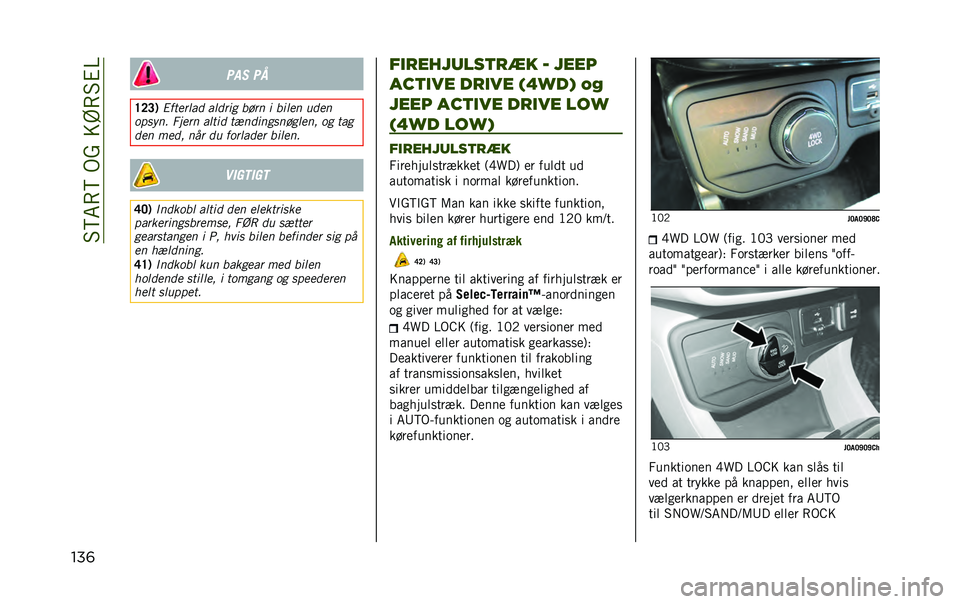 JEEP RENEGADE 2020  Brugs- og vedligeholdelsesvejledning (in Danish) ��#�?�6�8�?��.���=�A�8�#�%�@
���	 ��� ��
�D�=�>�* �)������� �����	� �
�!��
 �	 �
�	���
 ����

�����
� �$�#���
 ����	� ���
��	�
���
�!����
� �� ���