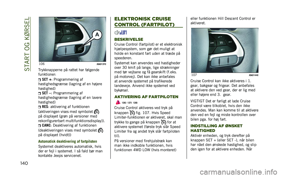 JEEP RENEGADE 2020  Brugs- og vedligeholdelsesvejledning (in Danish) ��#�?�6�8�?��.���=�A�8�#�%�@
��� �<�2�K
��<��<�D�>�C�-
�?������������ �� ������ ��� ����
����
�������	����) �
�!�7 �L
�) �5��	�
���������
 ��