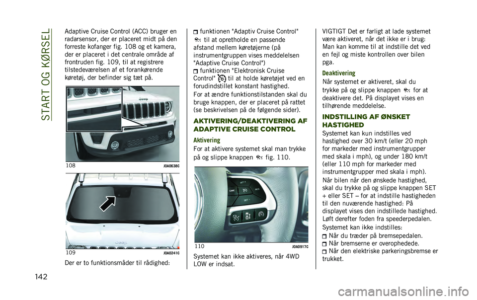 JEEP RENEGADE 2020  Brugs- og vedligeholdelsesvejledning (in Danish) ��#�?�6�8�?��.���=�A�8�#�%�@
��� �6������� �E����
� �E�	����	� �9�6�E�E�: ����
�� ��
������
���
�	�� ��� �� ����"���� ���� �� ���
��	����