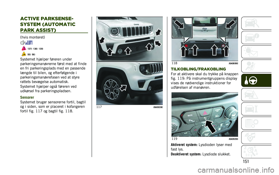JEEP RENEGADE 2020  Brugs- og vedligeholdelsesvejledning (in Danish) ������	�
�� ����������
����	�� ����	����	�
�
���� ����
��	�*
�9����
 ��	�������:
�D�>�C�* �D�>�E�* �D�>�J�*
�F�F�* �F�A�*
�#��
����� �������