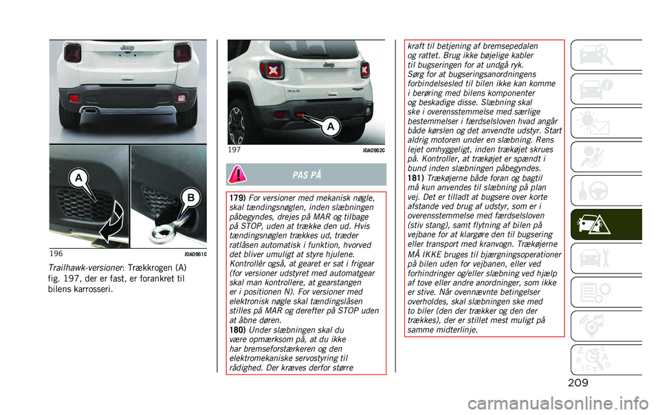 JEEP RENEGADE 2020  Brugs- og vedligeholdelsesvejledning (in Danish) ����<�/�K
��<��<�J�A�D�-
����	����H��0�����	��
�� �) �?������	�
�� �9�6�:
���
� �<�/�J� ��� �� ���
�� �� ��	������� ���
������
 �����	�
�
�