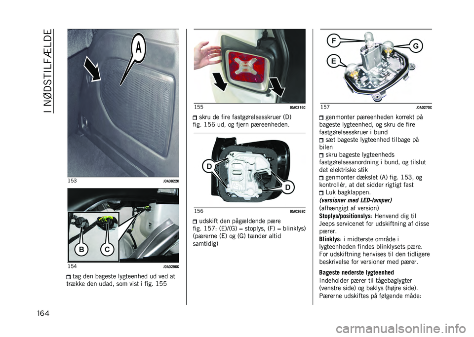 JEEP RENEGADE 2021  Brugs- og vedligeholdelsesvejledning (in Danish) ��$��+�A��#�?�$�@�3�B�@��%
��	� �<�0�D
��<��<�E�=�=�-�<�0�F
��<��<�=�J�A�-���
 ��� ���
��
�� ���
������� �� ��� ��
������ ��� ����� �
�	� ���
� �