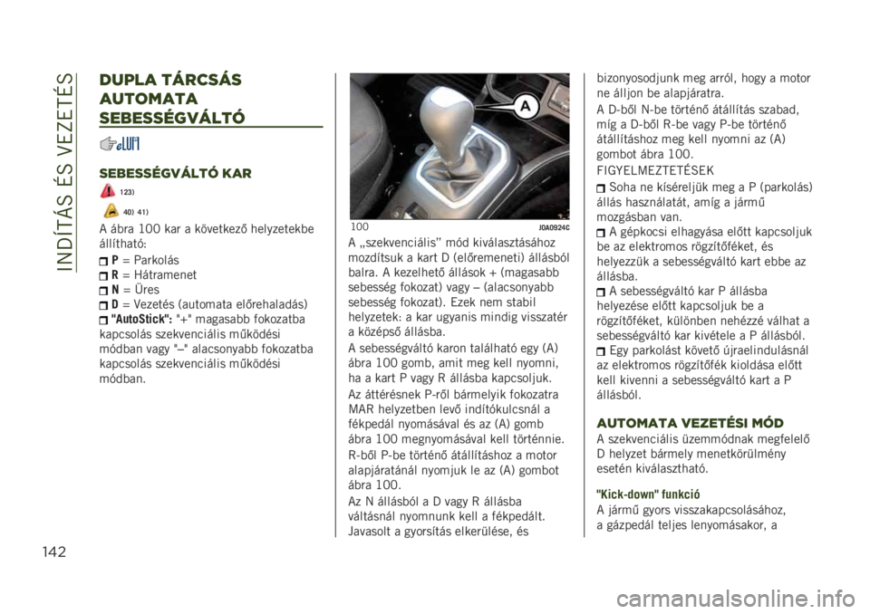 JEEP RENEGADE 2019  Kezelési és karbantartási útmutató (in Hungarian) ��@�9�U�Y�M�C�O��N�O��B�!�L�!�M�N�O
!$"
92:#* $57;+5+
*2$(1*$*
+"<"++%6)5#$3
+"<"++%6)5#$3 -*7
�W�P�Q�9
�U�O�9 �U�W�9
�* ��(�"� �G�=�= ���" � ���������/ ������