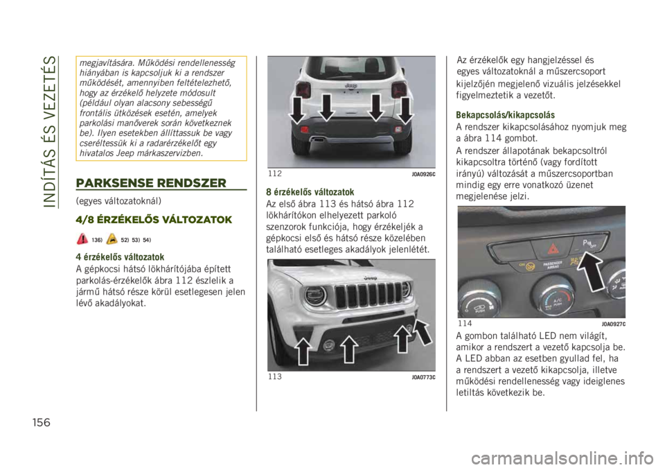 JEEP RENEGADE 2019  Kezelési és karbantartási útmutató (in Hungarian) ��@�9�U�Y�M�C�O��N�O��B�!�L�!�M�N�O
!%&
��
�� ��#�+���
���� �6�)��%��	�
� ��
���
���
��
�
�
�	�
�������&�� ��
 ���!�"�
��� �� �� � ��
���
��
�
��)��%��	