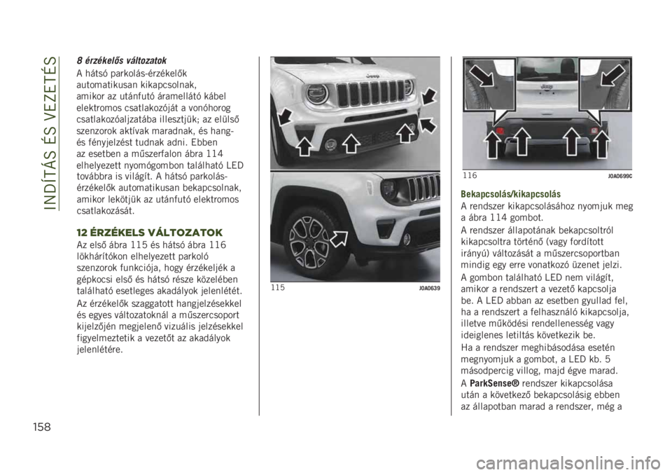 JEEP RENEGADE 2019  Kezelési és karbantartási útmutató (in Hungarian) ��@�9�U�Y�M�C�O��N�O��B�!�L�!�M�N�O
!%(
�����(�(�"� �� ������#��  �* �����+ ���"������.
��"������/� ������������� �(������������
������"