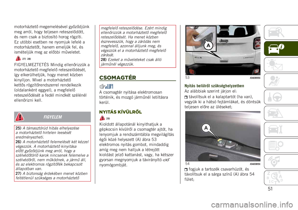 JEEP RENEGADE 2019  Kezelési és karbantartási útmutató (in Hungarian) %!
�����"�������/ ������������� ���/��/�&�	�
��
��� ��"�"�+�� ���� ����	���� �"��������/�&����
�� ��� ���� � �(������#��+ ���"