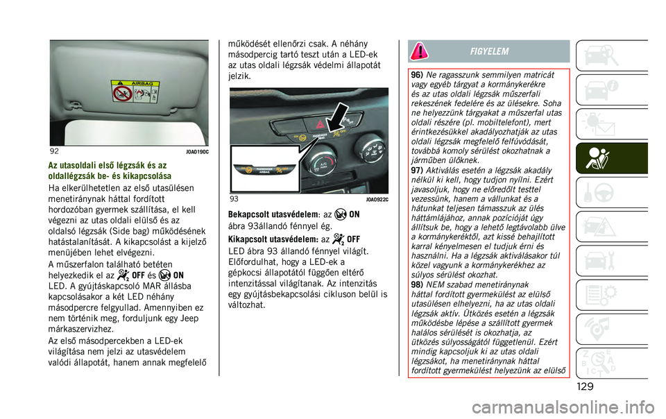 JEEP RENEGADE 2020  Kezelési és karbantartási útmutató (in Hungarian) ���
�P�Q
��O�-�O�W�\�O�>
�-� ��� ����*� �� ����6 ������#� �� � �
���*� �������#� �"��5 �� ���� �(�.����#�� 
�W�/ ���>��)�=��3�� �� ���! �/�; ����M 