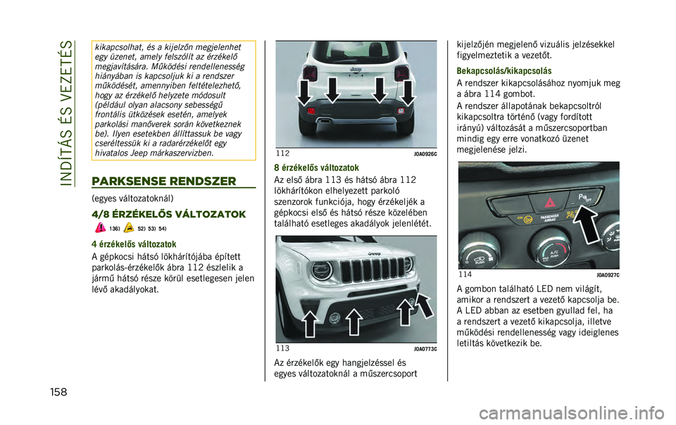 JEEP RENEGADE 2020  Kezelési és karbantartási útmutató (in Hungarian) ���6��a��U���Z���T��Y���Z�
���	 ����� �!�
������- �	�
 � ����
���� �&�
���
��
���
�
�
�� ���
��
��- ��&�
�� �*�
��
��#��+� �� �	���	��
��
�&�
�