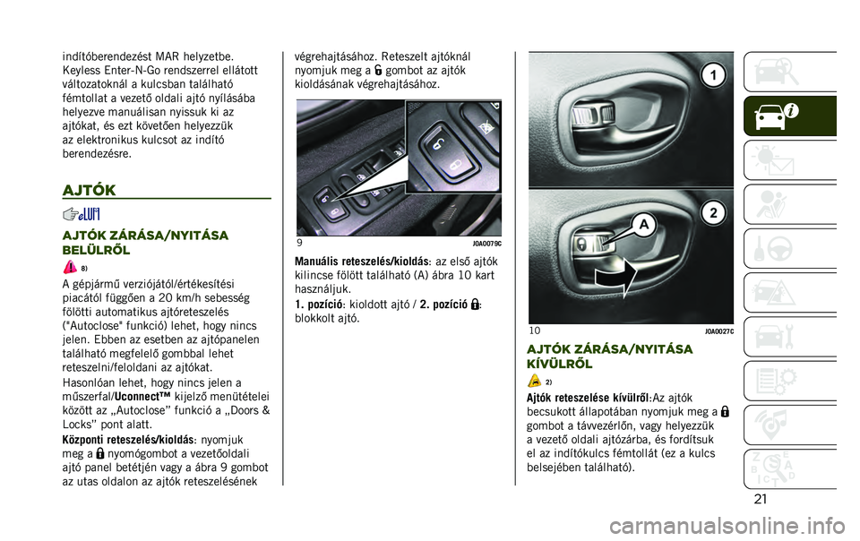 JEEP RENEGADE 2020  Kezelési és karbantartási útmutató (in Hungarian) ����!�*�F� �J�I��)��!�*��;�B��  ���
 �3���.�;�� �I��
�8��.���� ��!� ��)�7�6�7�� �)��!�*��;��)�)�� ����E� �� � 
�D�E�� ��;�/� ��>�!�E� �/ �>�,��+��I�/�! � �/��E�