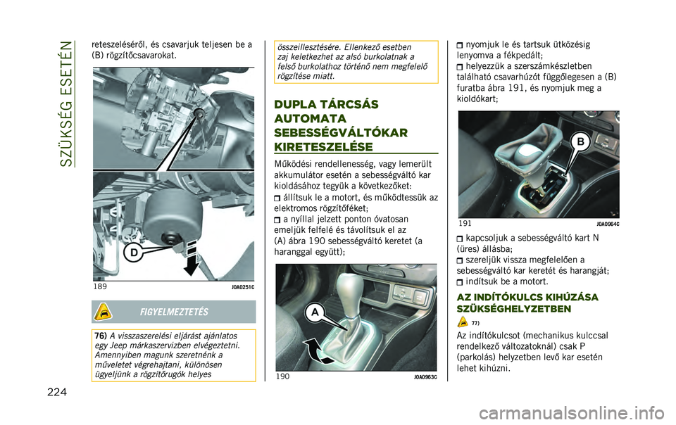JEEP RENEGADE 2020  Kezelési és karbantartási útmutató (in Hungarian) ���Y�b�8��Z�������Z�6
��� �)�� ���;���B��B�)�M��# �B� �+��/�D�/�)�<�,�> � ���<����! �I� �/
�$�N�( �)�9�5�;�F� �M�+��/�D�/�)��>�/� �
���P
��O�-�O�P�Y�W�> �������