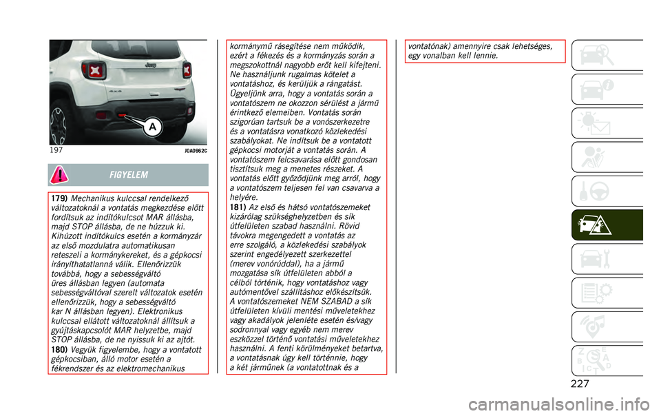 JEEP RENEGADE 2020  Kezelési és karbantartási útmutató (in Hungarian) �����P�c
��O�-�O�\�T�P�>��������
�W�V�\�9 �6�
�!�������
 ����!�!�
�� ��
���
���
��
�"������������ � �"�������
 �&�
���
���	�
�
 �
����
�*���