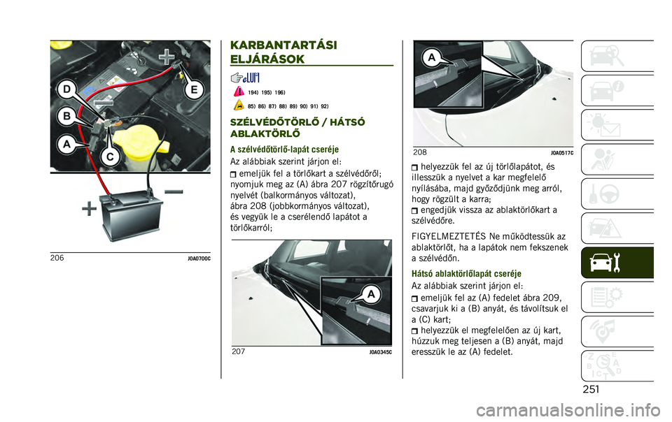 JEEP RENEGADE 2020  Kezelési és karbantartási útmutató (in Hungarian) ����Q��%
��O�-�O�V�O�O�>�������������
���"�����	� �W�\�U�9 �W�\�Y�9 �W�\�T�9
�X�Y�9 �X�T�9 �X�V�9 �X�X�9 �X�\�9 �\�O�9 �\�W�9 �\�P�9
�����
���!��$���! �% �����
�