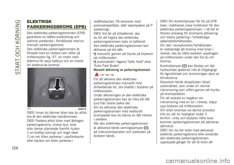 JEEP RENEGADE 2019  Drift- och underhållshandbok (in Swedish) ��%�)�5�-�)��.�E�>��=�D�-�/�"�/�
"$*
030#$)"4#
1+)#0)"&%4/)(*4 >01/G
� �� �����	����� �������������
���� �,�&�9�;�0
������	���� �� ���	�	�� �