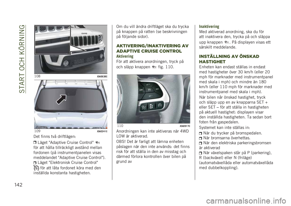 JEEP RENEGADE 2019  Drift- och underhållshandbok (in Swedish) ��%�)�5�-�)��.�E�>��=�D�-�/�"�/�
"&$
�<�6�4�#�=��=�A�?�E�@
�<�6�1�#�=��=�>�B�D�@
� ��	 ����� �	�� �����	������+
�@����	 �8�5����	��� �E��
��� �E�
��	��
��8
�