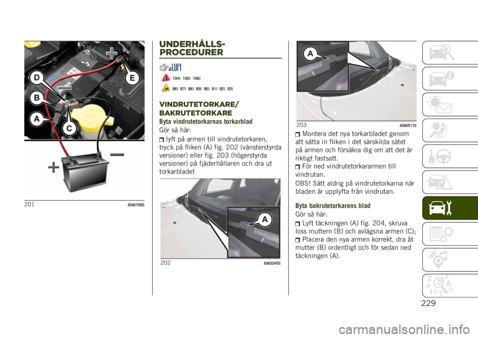 JEEP RENEGADE 2019  Drift- och underhållshandbok (in Swedish) $$!
�3�6�<�#�=��=�C�=�=�@
5&-0).8334=
1)(60-5)0)
�D�I�B�, �D�I�F�, �D�I�A�,
�E�A�, �E�C�, �E�E�, �E�I�, �I�=�, �I�D�, �I�>�, �I�?�,
!"&-)5$0$()#+)0<
/+#)5$0$()#+)0
��*�� �!��
���	�����