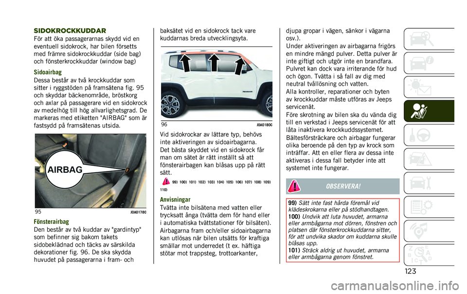 JEEP RENEGADE 2020  Drift- och underhållshandbok (in Swedish) �������	��
�	��������

�7�� ��	�	 ��� ������������� ����� ��� ��
�����	�
��� ����
���
���! ��� ����� ������	�	�
��� �����