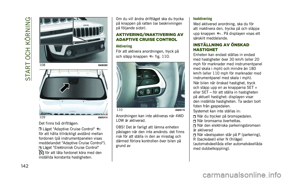 JEEP RENEGADE 2020  Drift- och underhållshandbok (in Swedish) ��%�)�5�-�)��.�E�>��=�D�-�/�"�/�
��� �<�6�4
�#�=��=�A�?�E�@�<�6�1
�#�=��=�>�B�D�@
� ��	 ����� �	�� �����	������+ �@����	 �8�5����	��� �E��
��� �E�
��	��
��8
�