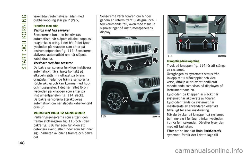 JEEP RENEGADE 2020  Drift- och underhållshandbok (in Swedish) ��%�)�5�-�)��.�E�>��=�D�-�/�"�/�
��� ���$��������?��
�	�
���	���$������� ���
��
������
������ ��	�� �� �9 �,�9����0�
�.�	�
�����
 ��� ����