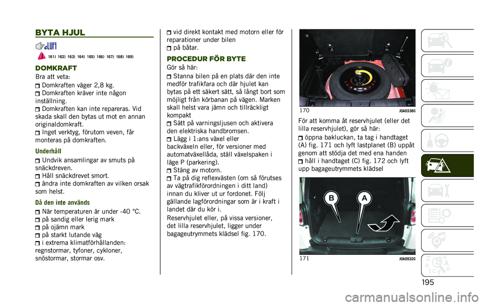 JEEP RENEGADE 2020  Drift- och underhållshandbok (in Swedish) ������� ����
�D�A�D�, �D�A�>�, �D�A�?�, �D�A�B�, �D�A�F�, �D�A�A�, �D�A�C�, �D�A�E�, �D�A�J�,
��	���
���
�;�� ��	�	 ���	��+ � �
������	�� ����� �3�!�4 ���
� �
��