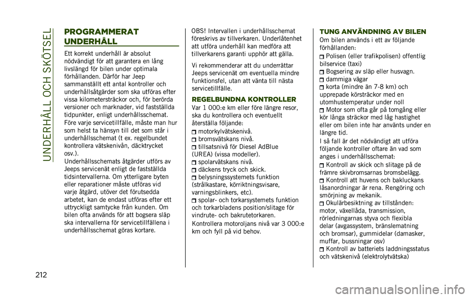 JEEP RENEGADE 2020  Drift- och underhållshandbok (in Swedish) ��:�/� �&�-�>�H�@�@��.�E�>��%�=�D�)�%�&�@
��� ��
�	��
�����
��
�����
����
�&�	�	 ��
�����	 �
�������� �� ����
��
�	
����������	 ��� ��	�	 ����
