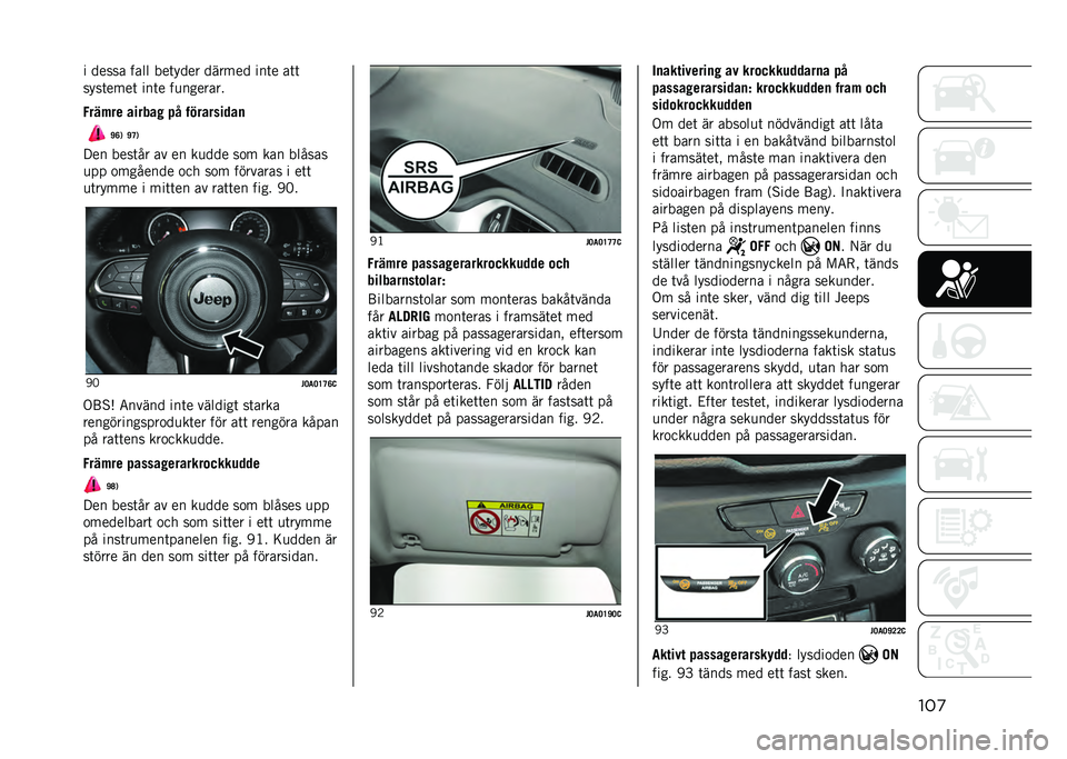JEEP RENEGADE 2021  Drift- och underhållshandbok (in Swedish) ���
� ����� ���� ���	���� ������ ���	� ��	�	
����	����	 ���	� ��
�������
�.����� ���� ��" �$� ��(��������
�K�B�, �K�D�,
� �� ����	�
