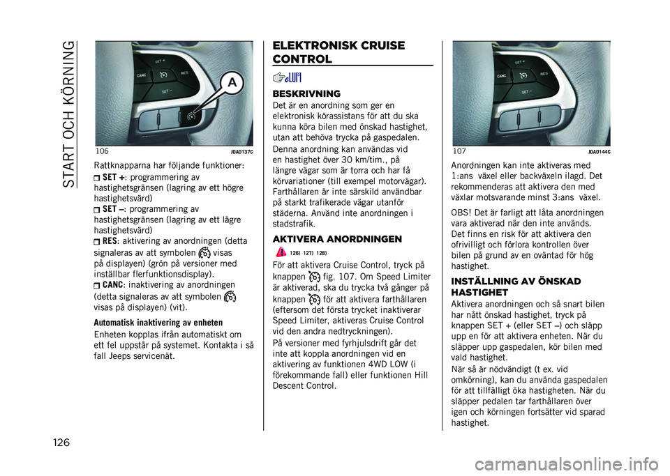 JEEP RENEGADE 2021  Drift- och underhållshandbok (in Swedish) ��%�)�5�-�)��.�E�>��=�D�-�/�"�/�
���	 �<�6�L
�#�=��=�E�?�D�@
�-��	�	��������� ��� �������� ��
���	��
����+ ���& �S
�+ ���
���������� ��
����	���