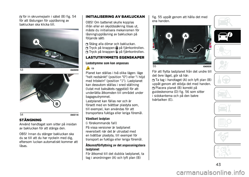 JEEP RENEGADE 2021  Drift- och underhållshandbok (in Swedish) ����� �� ����
�������� � ���	��	 �,�;�0 ���� �2�J
��� ��	�	 ����	�
���� ��� �
��������� ��
�����
���� ��� ������ �	���� �2�F
�#�