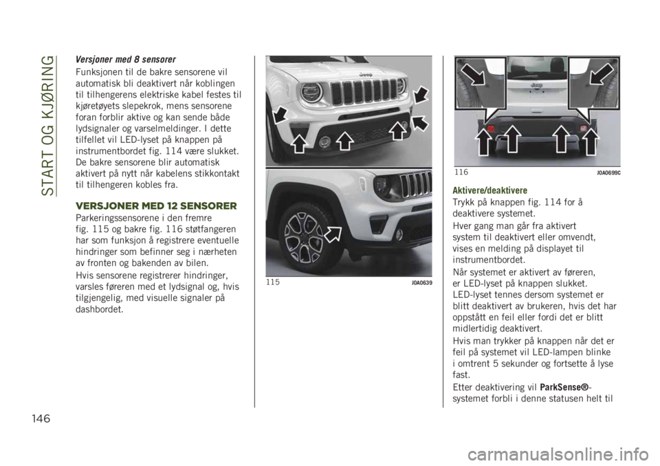 JEEP RENEGADE 2019  Drift- og vedlikeholdshåndbok (in Norwegian) ��5�>�6�(�>��)�?����@�(�"� �?
"&(
�2��������
� ���	 �
�
 �����
 ��
�����
��
 ���	
���������� ��	� �
�
������
�� ��� ����	����
�
���	 ���