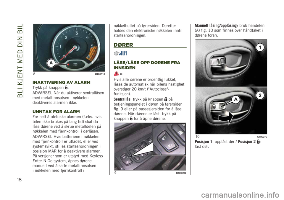 JEEP RENEGADE 2019  Drift- og vedlikeholdshåndbok (in Norwegian) ��/�=�"����#� �>��7�#����"� ��/�"�=
"*
�.��<��<�B�G�E�,
3/#,)3-*+3/1 #- #’#+!
�>���� �� ������
��
�6���6�(�5�#�= � �� �
� ������
��
� ��
�����	�	���
�
