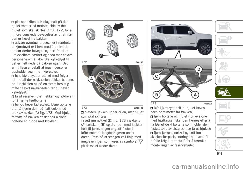 JEEP RENEGADE 2019  Drift- og vedlikeholdshåndbok (in Norwegian) "!"
����
��
 ������
�
�
 ��
��
��
�	��
� �� ���	�
� ���
�
�
� �
� ��
��
� ��� �����
�
��
����
 �
��
����
�	�	�
 ��
�����
� � ��1���
��
�
