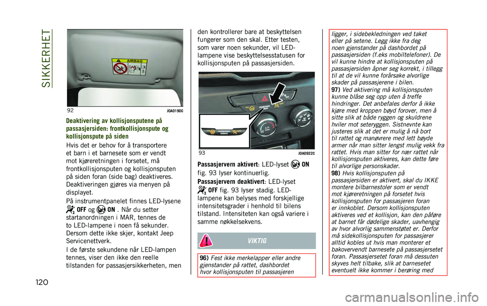 JEEP RENEGADE 2020  Drift- og vedlikeholdshåndbok (in Norwegian) ��5�"���#�(�9�#�>
��� �+�-
��<��<�E�J�<�,
�5����������	� �� ���������	������	� ��
������������
��	�% �"���	����������	����� ��
����