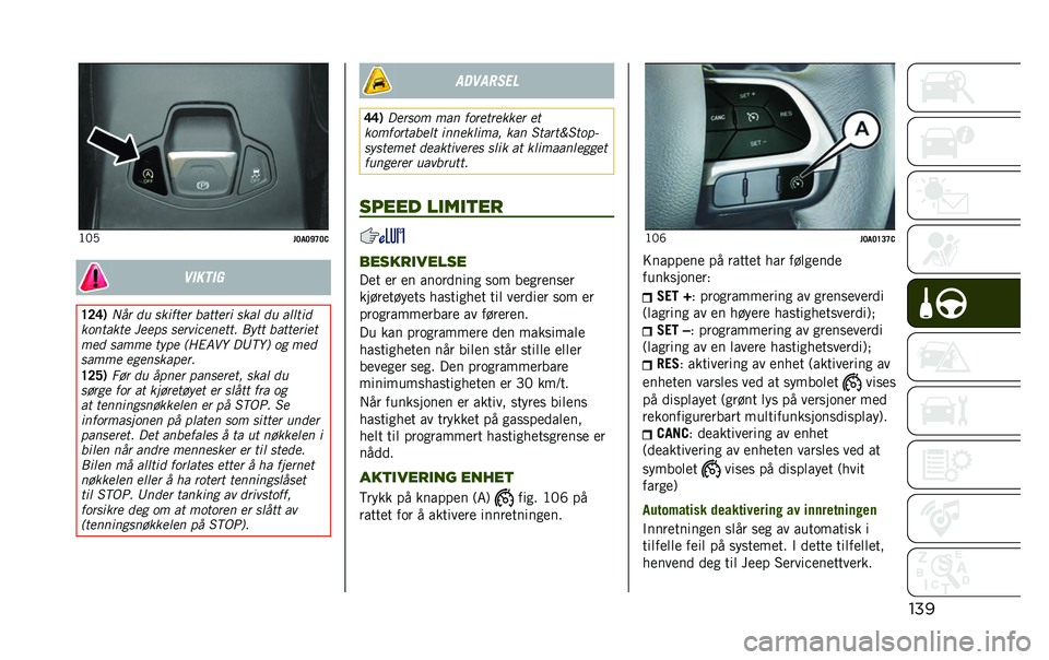 JEEP RENEGADE 2020  Drift- og vedlikeholdshåndbok (in Norwegian) ����:�0�,
��<��<�J�D�<�,������
�E�=�C�) �*�� �� ���	���� �������	 ���� �� �����	�
���
����� ����� �����	�)��
���� �!�
�� �������	��
