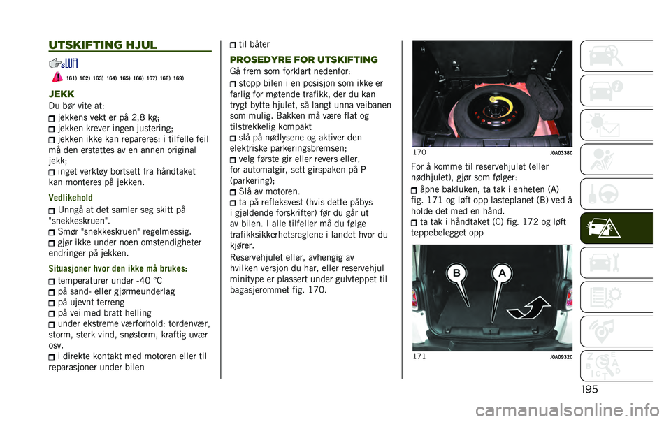 JEEP RENEGADE 2020  Drift- og vedlikeholdshåndbok (in Norwegian) ����	�
�����
��� ���	�
�E�B�E�) �E�B�=�) �E�B�>�) �E�B�C�) �E�B�G�) �E�B�B�) �E�B�D�) �E�B�F�) �E�B�J�)
����
�� ��� ����
 ���& ��
���
�� ��
�� �
� �� �-��. ���