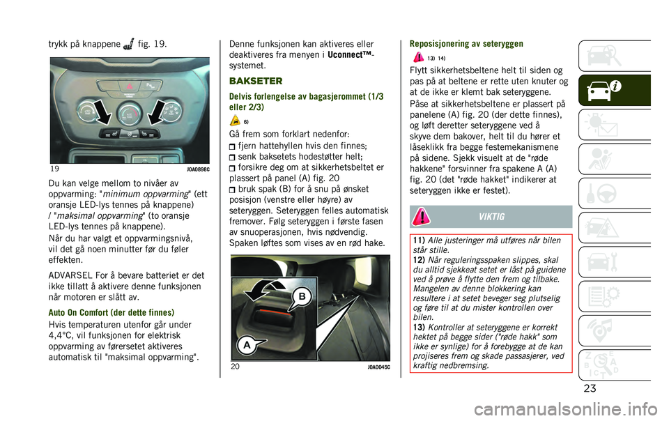 JEEP RENEGADE 2020  Drift- og vedlikeholdshåndbok (in Norwegian) ������� �� ������
��
 ���� �:�+�
�:�+
��<��<�F�J�F�,
�� ��� ��
�	��
 ��
�	�	�� �� �����
� ��
�����������& �3 ��	�
�	��� ��������	�
� �3 �